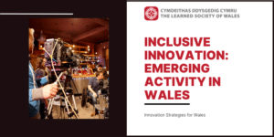 Inclusive Innovation: Emerging Activity in Wales